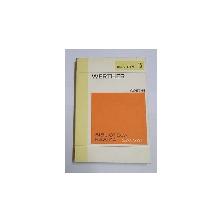 Werther - Johann W. Goethe.